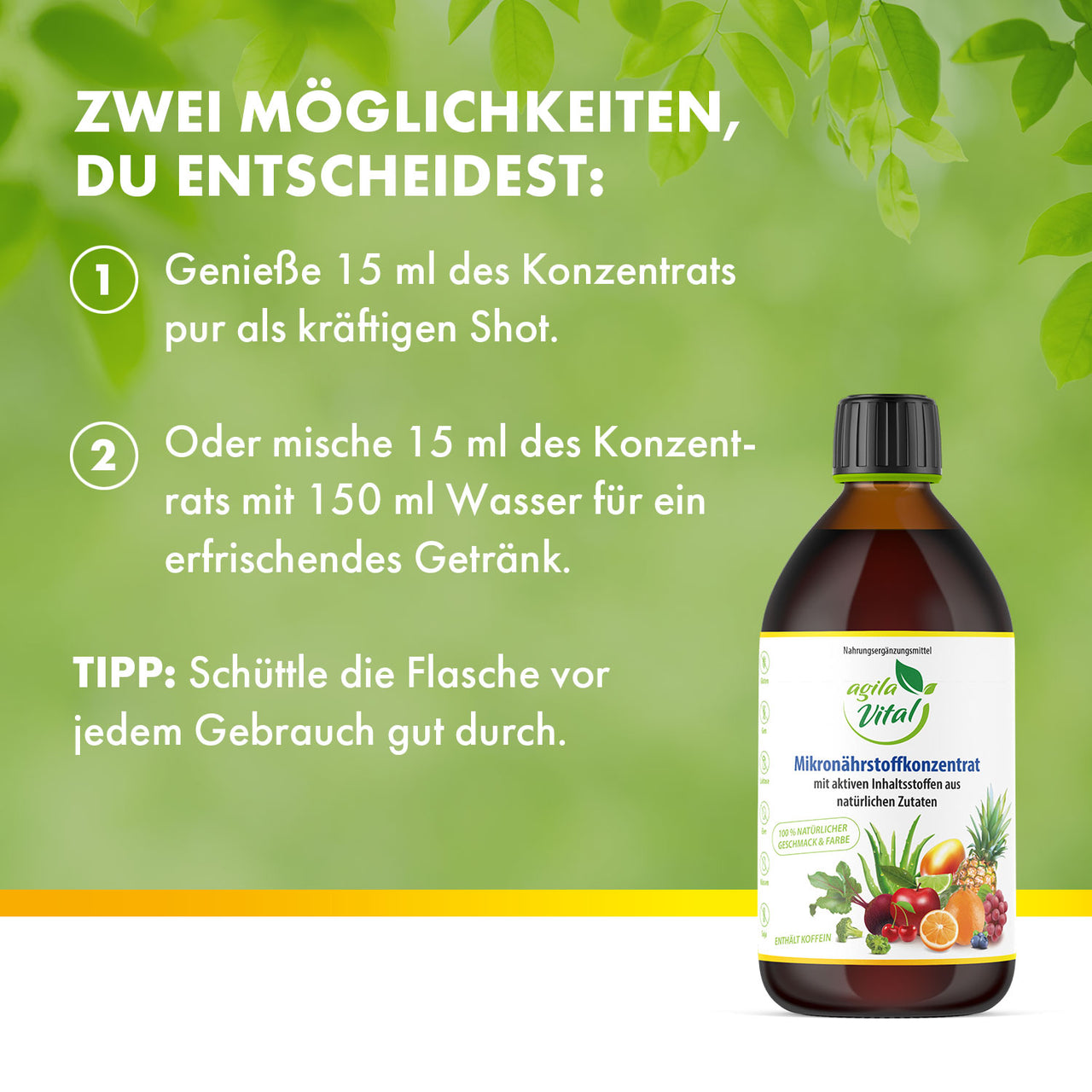 Agila Vital Anwendungshinweis: 15 ml pur als Shot oder mit 150 ml Wasser mischen, gut schütteln